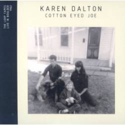 Karen Dalton : Cotton Eyed Joe
